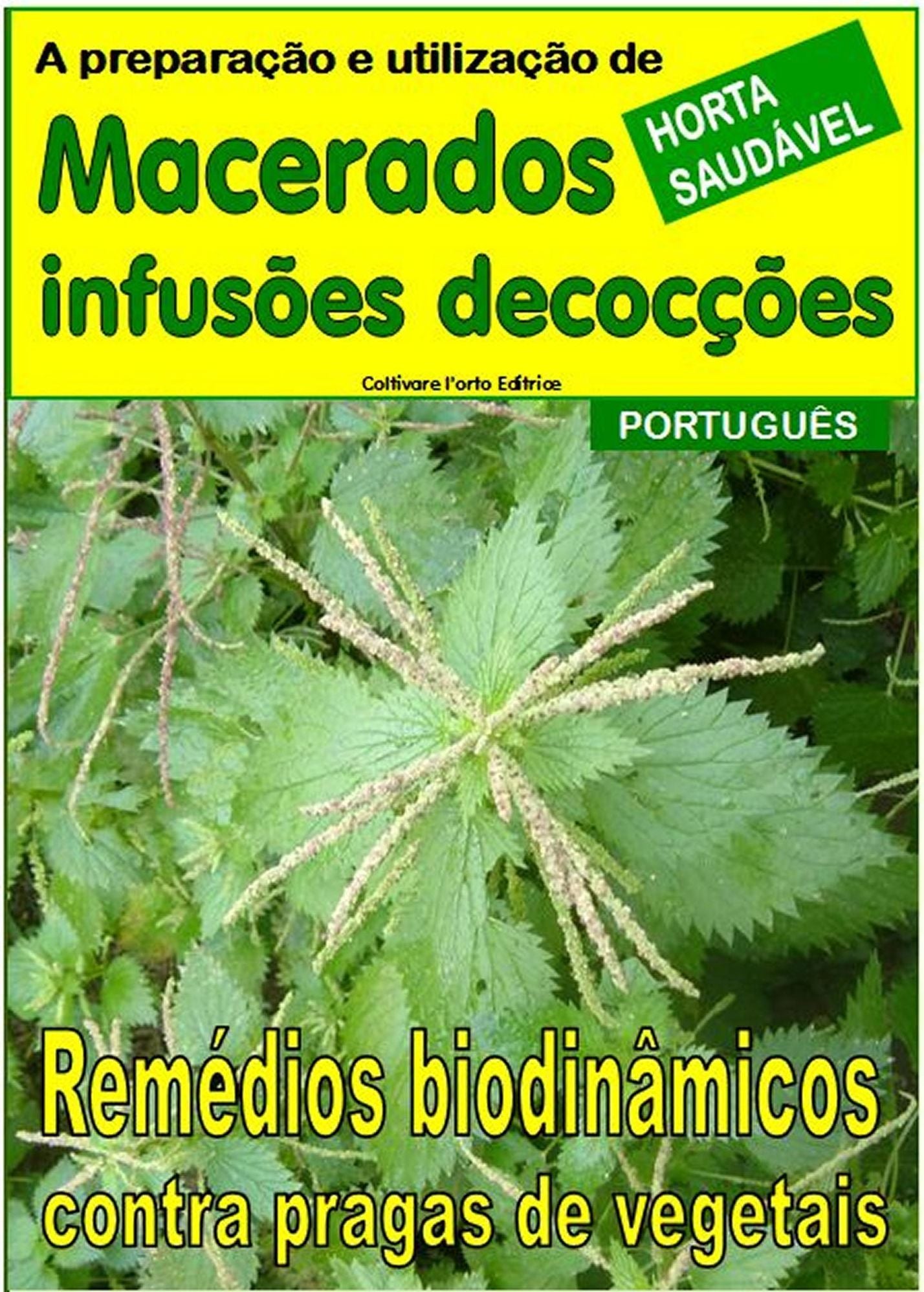 Macerados, infusões, decocções. Remédios biodinâmicos contra pragas de vegetais