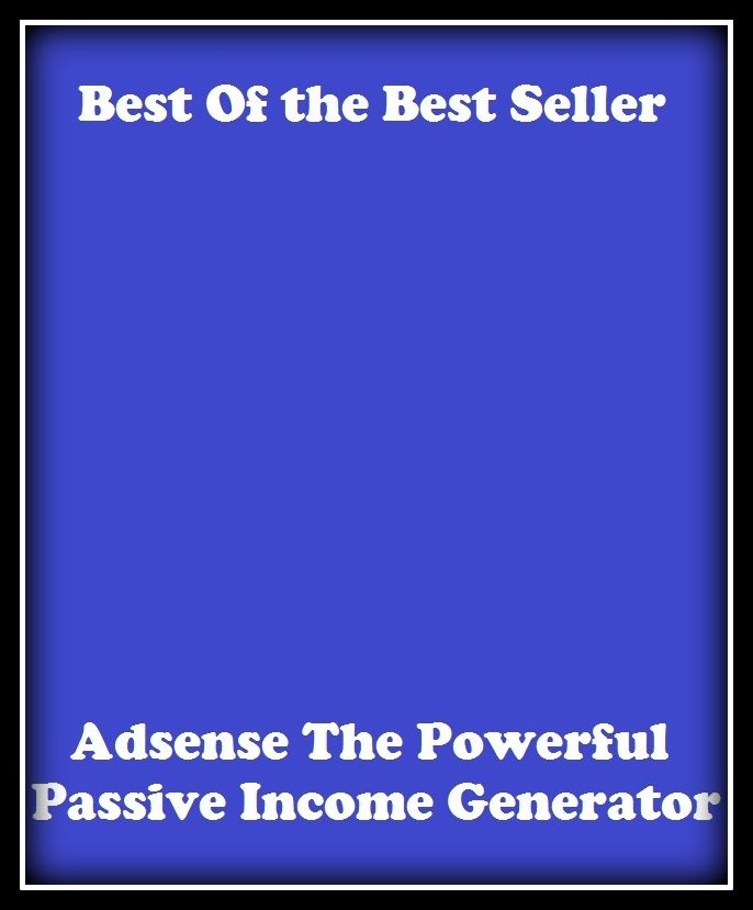 Best of the best sellers Adsense The Powerful Passive Income Generator '( online marketing, computer, hardware, blog, frequency, laptop, web, net, mobile, broadband, wifi, internet, bluetooth, wireless, e mail, download, up load )