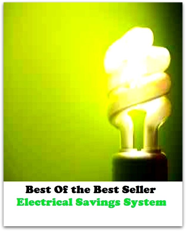 Best of the best sellers Electrical Savings System ( online marketing, computer, hardware, blog, frequency, laptop, web, net, mobile, broadband, wifi, internet, bluetooth, wireless, e mail, download, up load, personal area network, software )