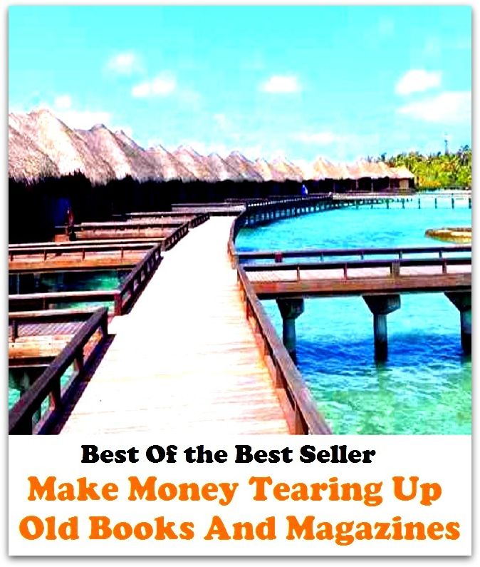 Best of the best sellers Make Money Tearing Up Old Books And Magazines A ( essay, paper, thesis, dissertation, composition, article, treatise, theory, idea, hypothesis )