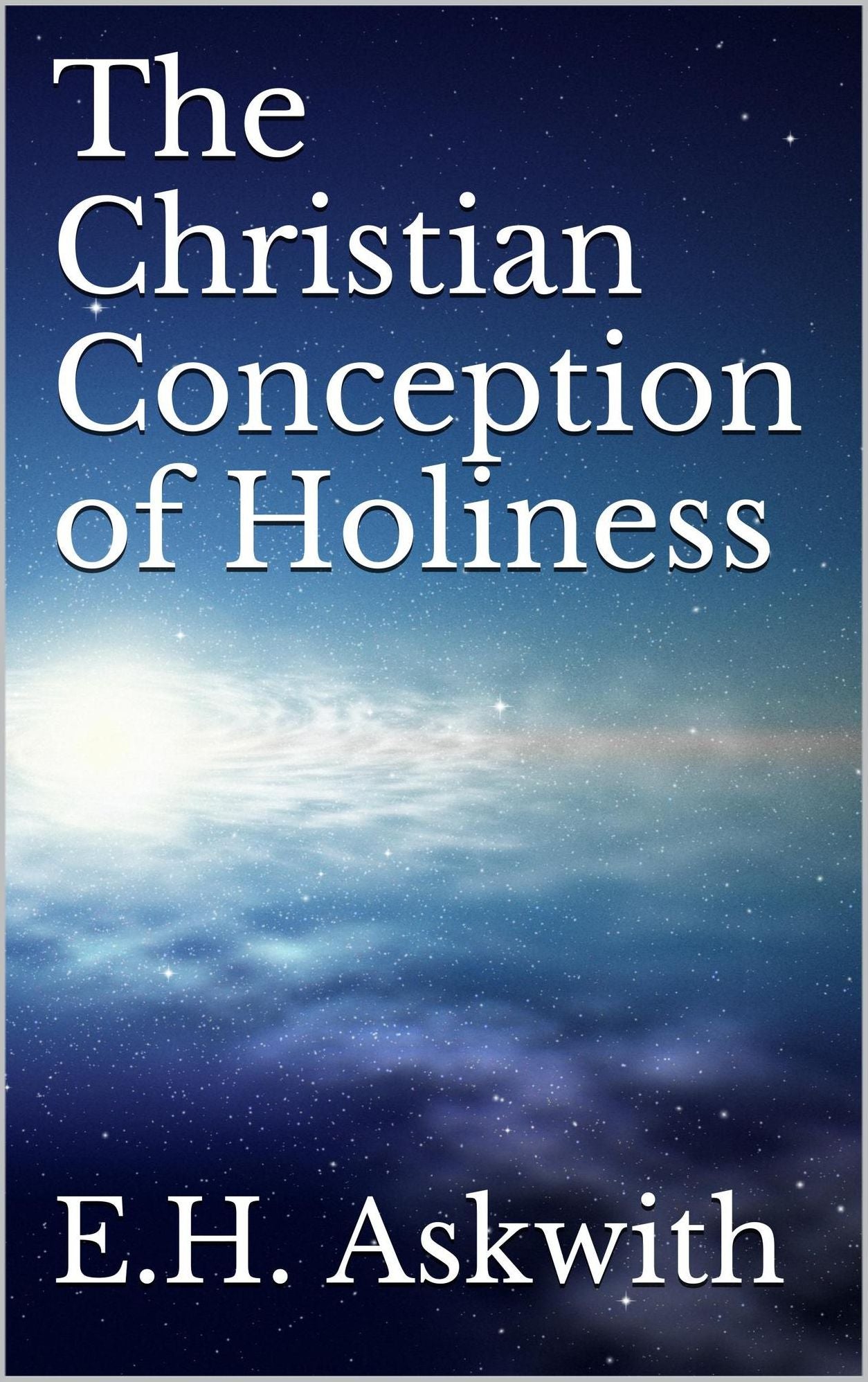 The Christian Conception of Holiness