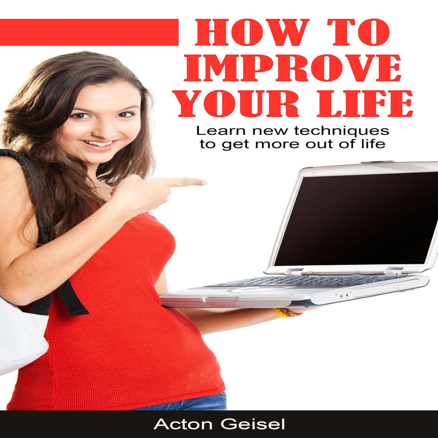 How to Improve Your Life