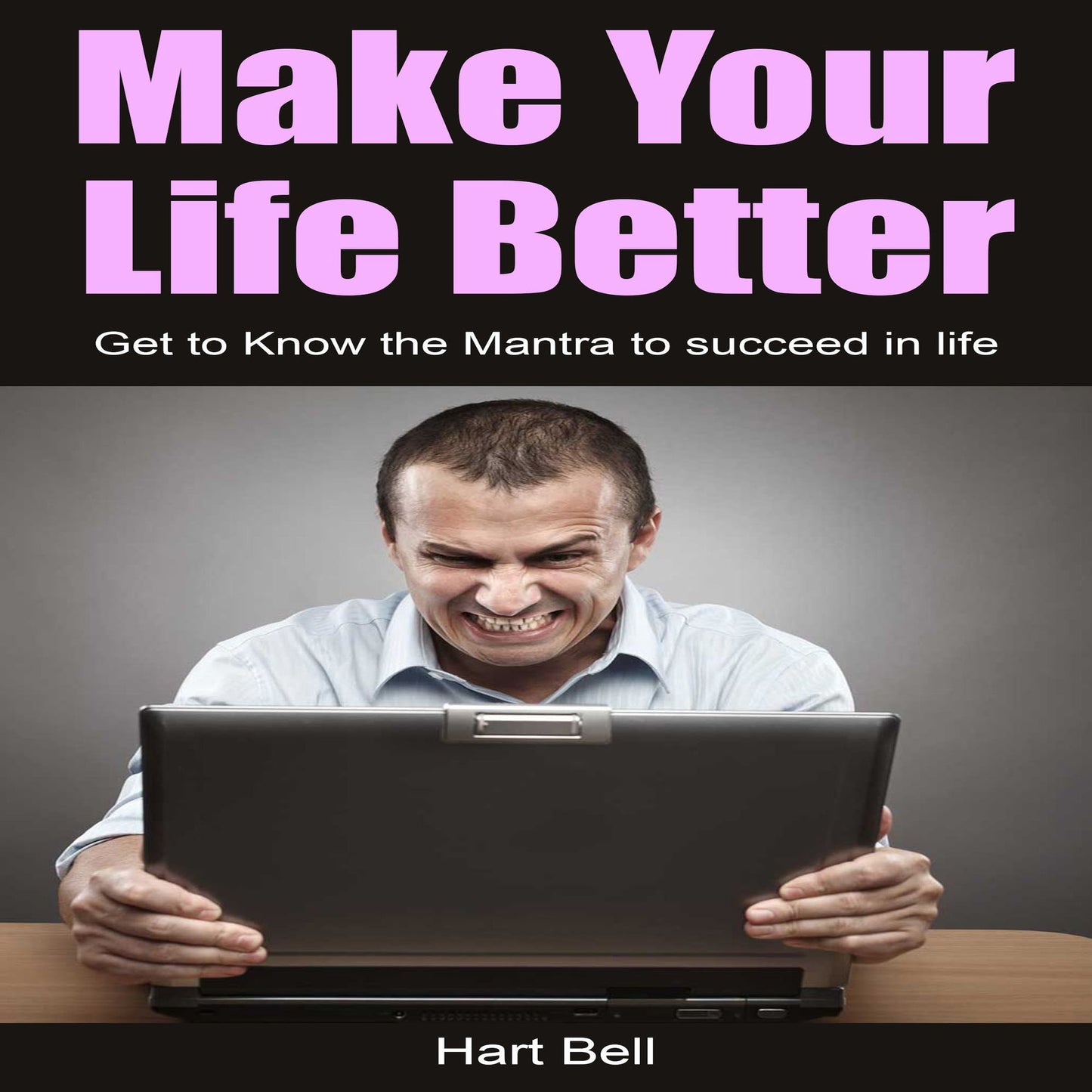 Make Your Life Better