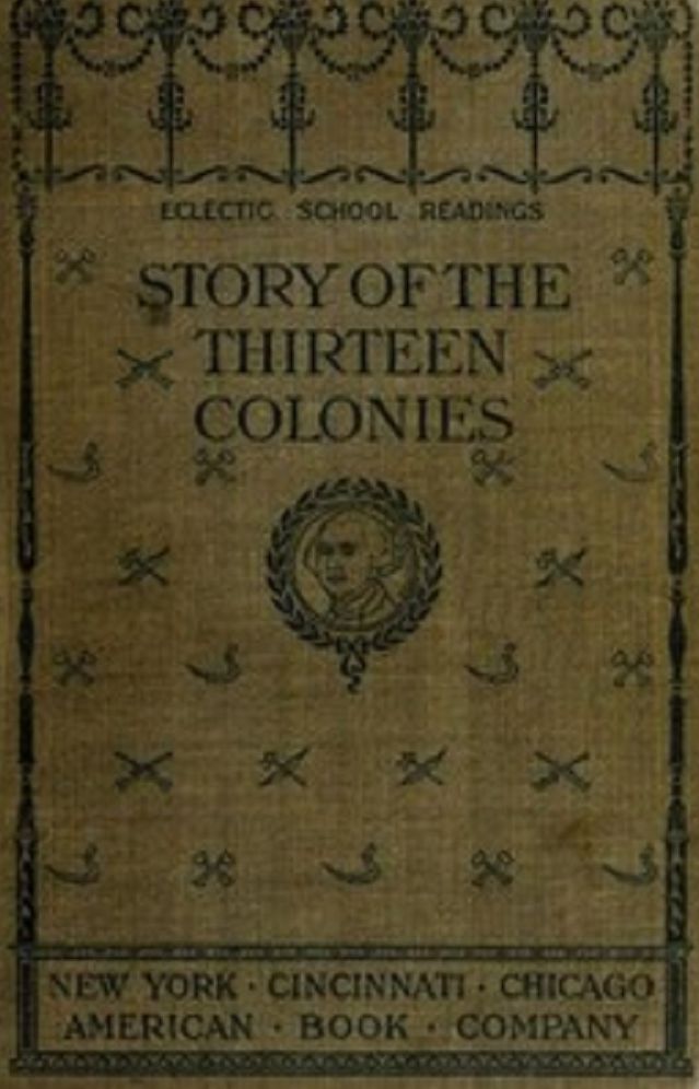 The Story of the Thirteen Colonies (Unabridged)