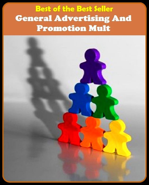Best of the Best Sellers General Advertising And Promotion Mult (announcement, buildup, hype, announcing, displaying, pitch, ballyhoo, exhibiting, plug, billing, exhibition, posting, blasting, exposition)