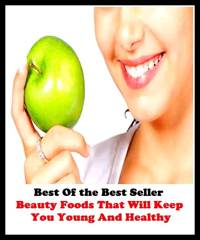 Best of the best sellers Beauty Foods That Will Keep You Young An ( essay, paper, thesis, dissertation, composition, article, treatise, theory, idea, hypothesis )