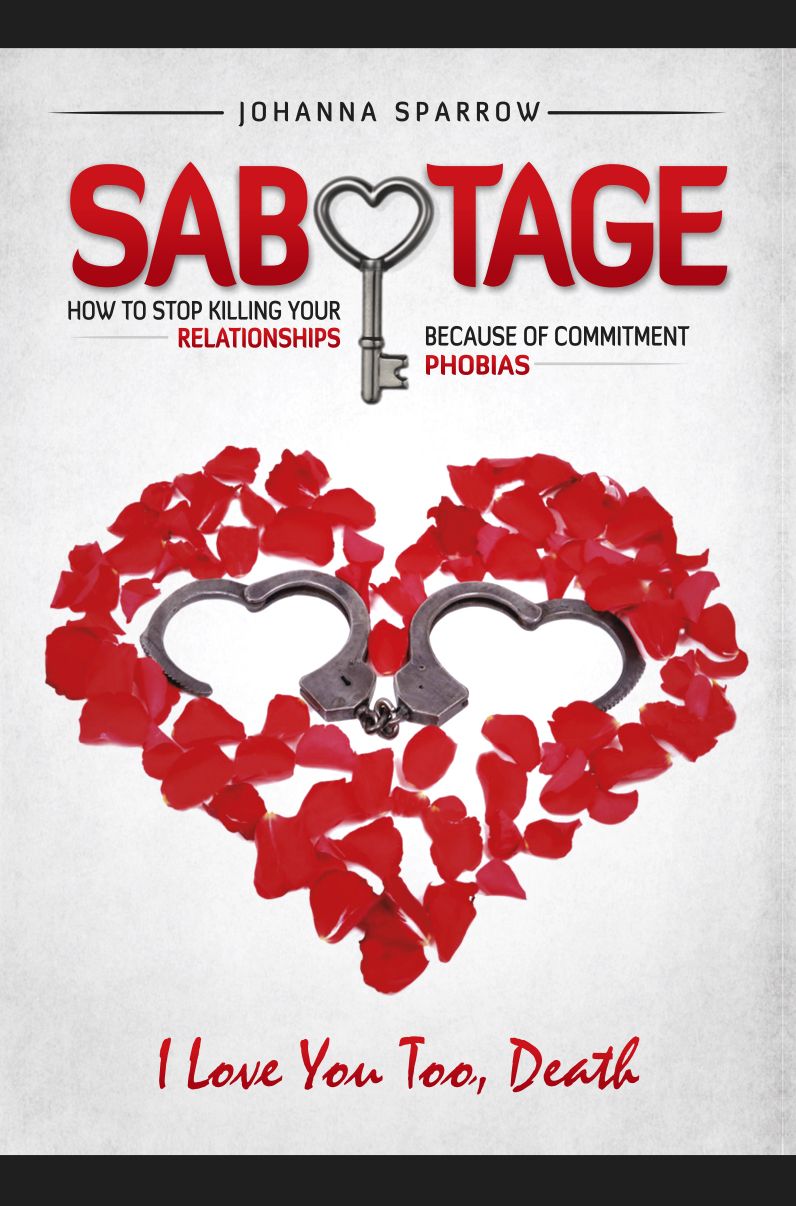 Sabotage Commitment Phobias