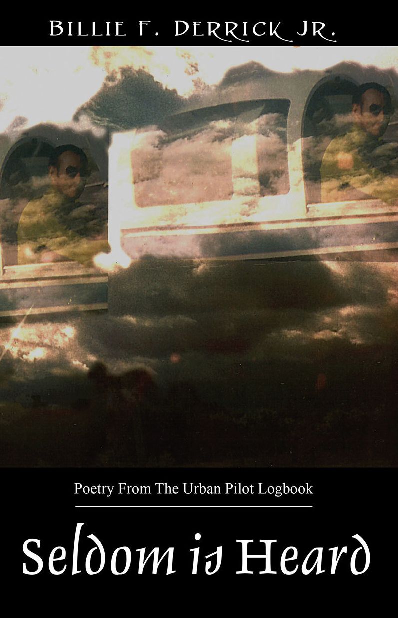 Seldom is Heard: Poetry From The Urban Pilot Logbook