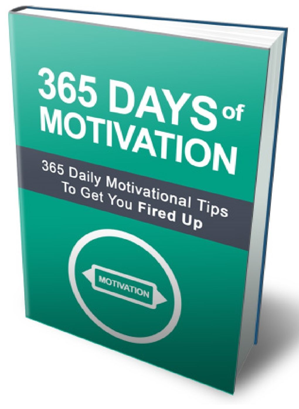 365 DAYS of MOTOVATION - 365 Daily Motivational Tips To Get You Fired Up