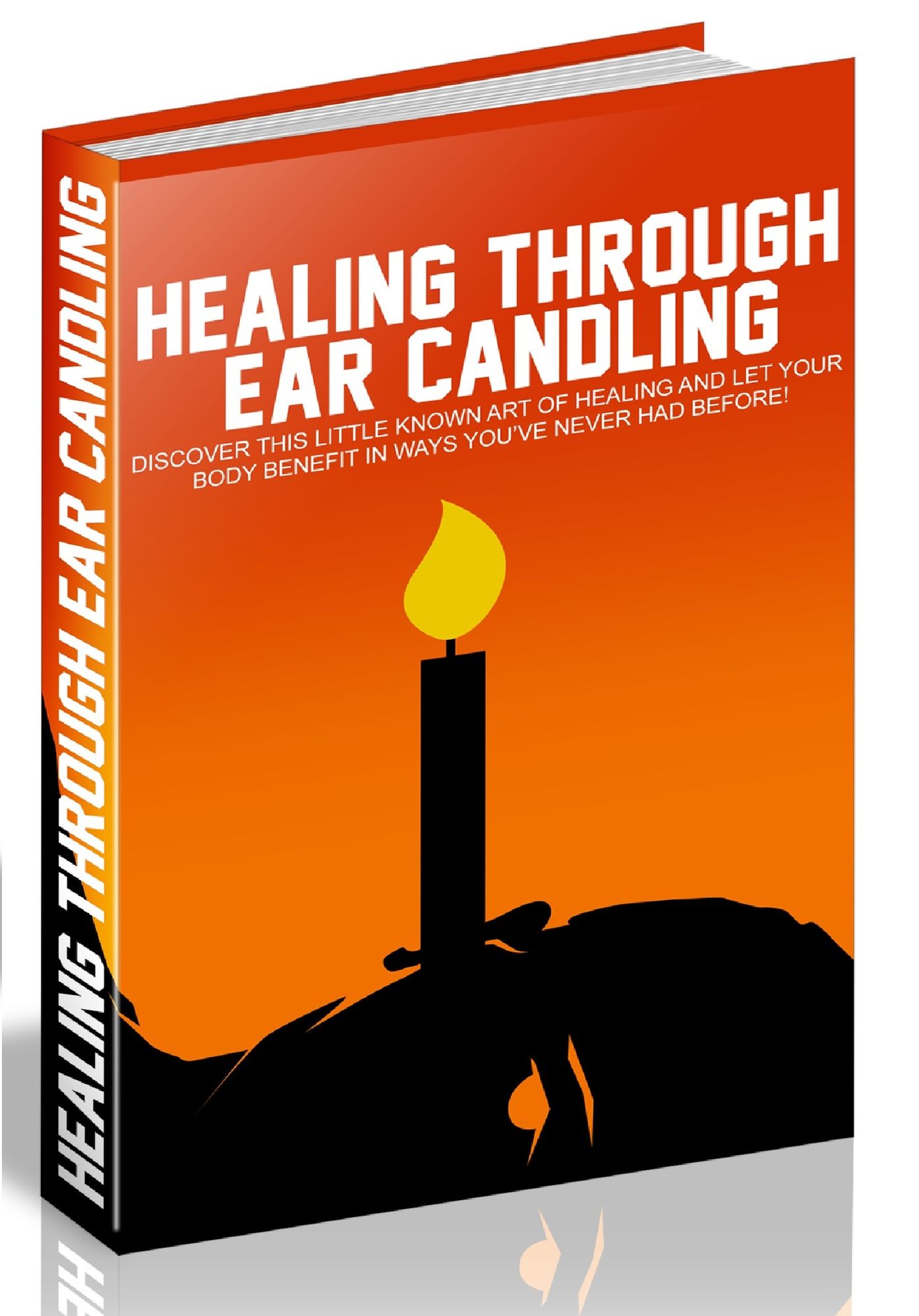 HEALING THROUGH EAR CANDLING - DISCOVER THIS LITTLE KNOWN ART OF HEALING AND LET YOUR BODY BENEFIT IN WAYS YOUU"P