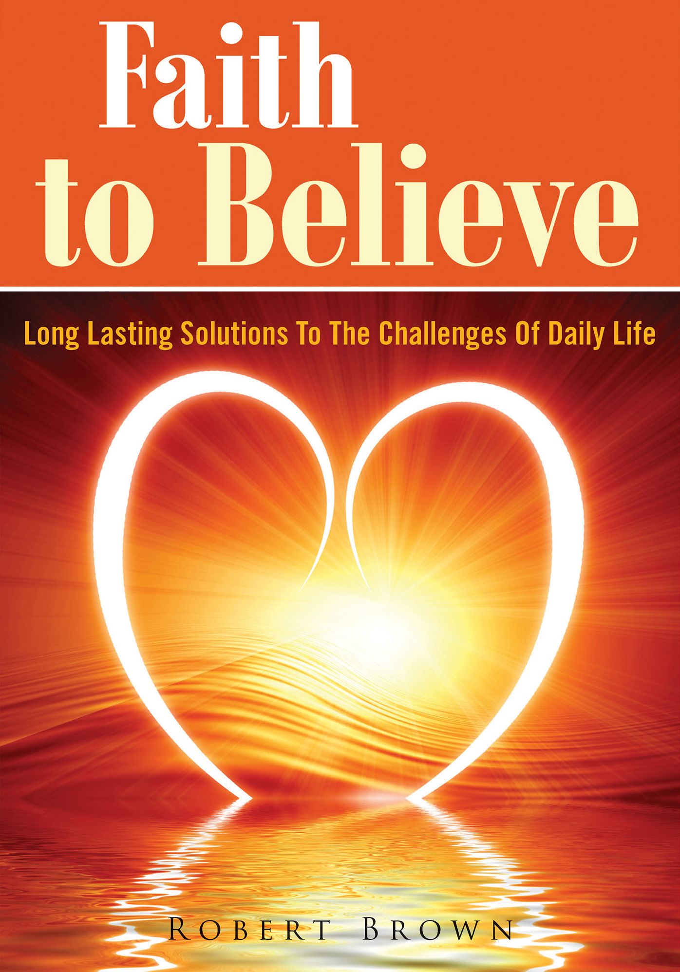 Faith To Believe