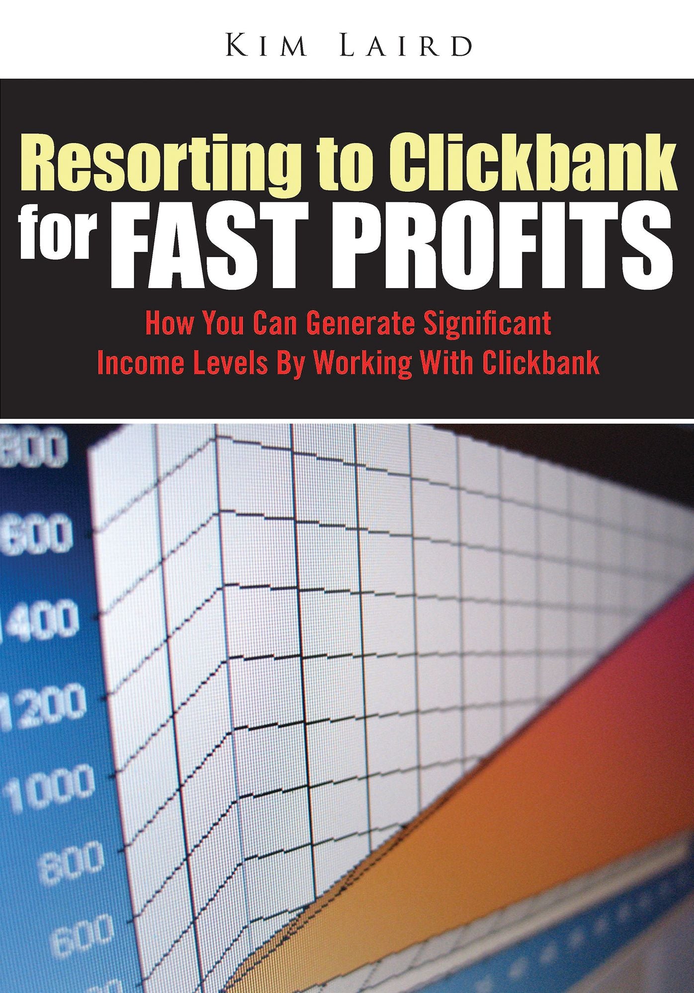 Resorting To Clickbank For Fast Profits