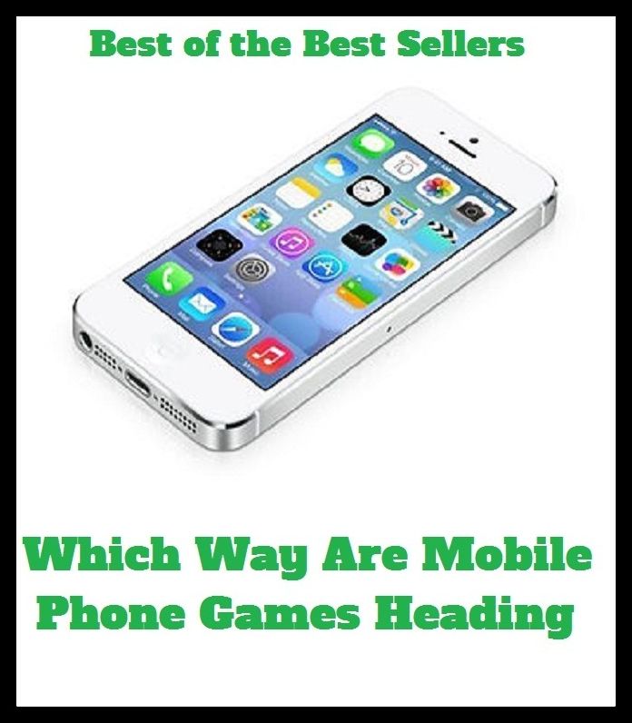 Best of the Best Sellers Which Way Are Mobile Phone Games Heading	( telephone, phone, dial, ring up, cell telephone, wireless telephone, digital telephone, mobile phone, mobile telephone, moving telephone, unstable telephone )