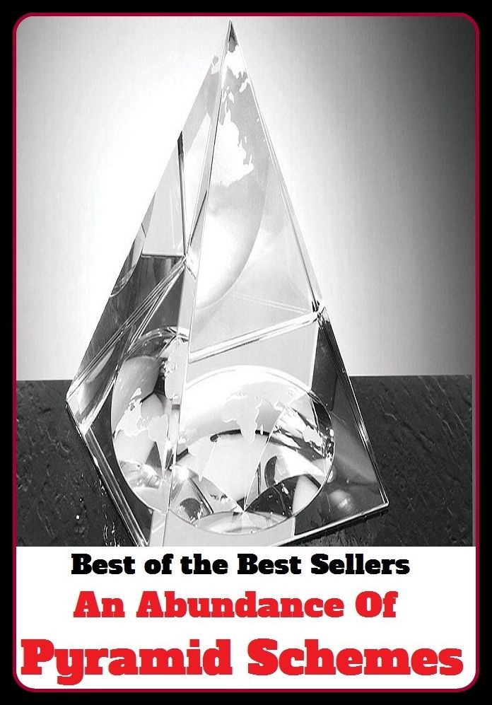 Best of the Best Sellers An Abundance Of Pyramid Schemes (am'Mon, am'phi trite, am'ran range, an, an 't, an American tragedy, an apple a day, an apple a day keeps the doctor away, an apple a day keeps the doctor away., an axe to grind)