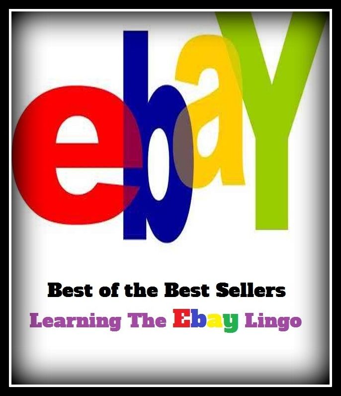 Best of the Best Sellers Learning The Ebay Lingo ( ebay, shopping on ebay, marketing, sales, internet shopping, internet bargain deals, online shopping