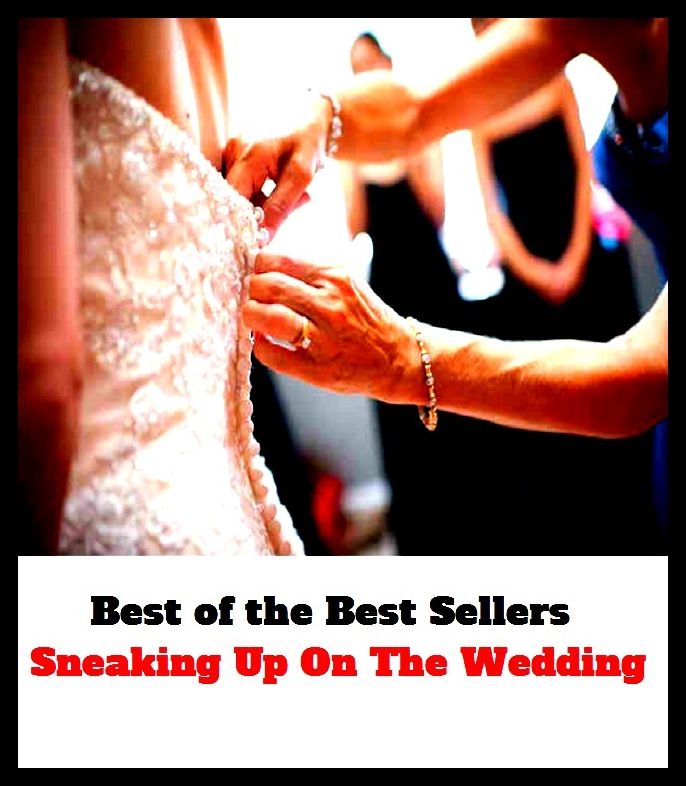 Best of the Best Sellers Sneaking Up On The Wedding ( sneakers, sneakily, sneakiness, sneaking, sneaking suspicion, sneakingly, sneaks by, sneaky, snap, neath)