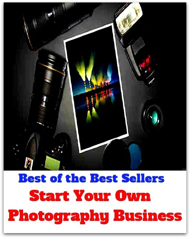 Best of the Best Sellers Start Your Own Photography Business ( start off on the wrong foot, start on, start out, start over, start up, start-off, start-up, star table, start app, start box)
