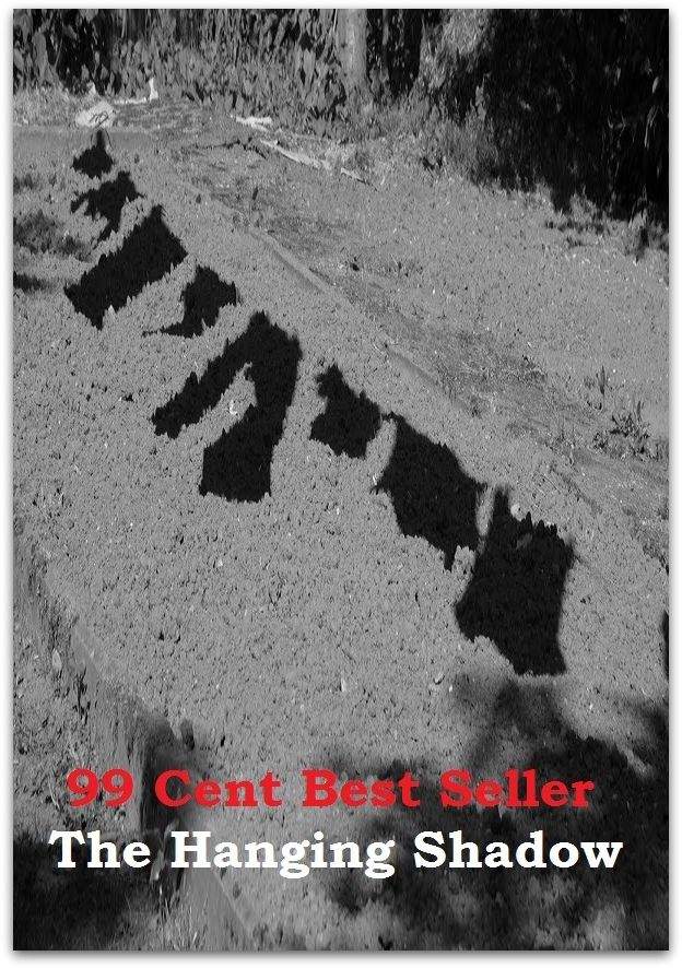 Crime Fiction: 99 Cent best sellerAdventure, Horror, Mystery Classics Best Seller's for 99 Cents The Hanging Shadow (adventure, adventure education, adventure game, adventure story, adventure travel, adventureful, adventureland, adventureless)