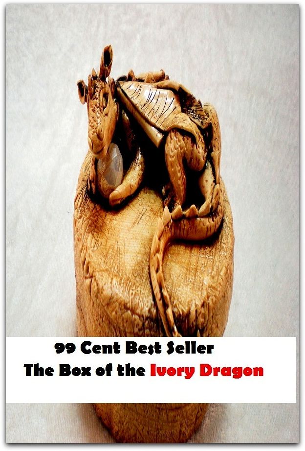 99 Cent Best Seller Adventure, Horror, Mystery Classics Best Seller's for 99 Cents The Box of the Ivory Dragon ( Mystery, romance, action, adventure, sci fi, science fiction, drama horror thriller, classic, novel, literature, suspense)
