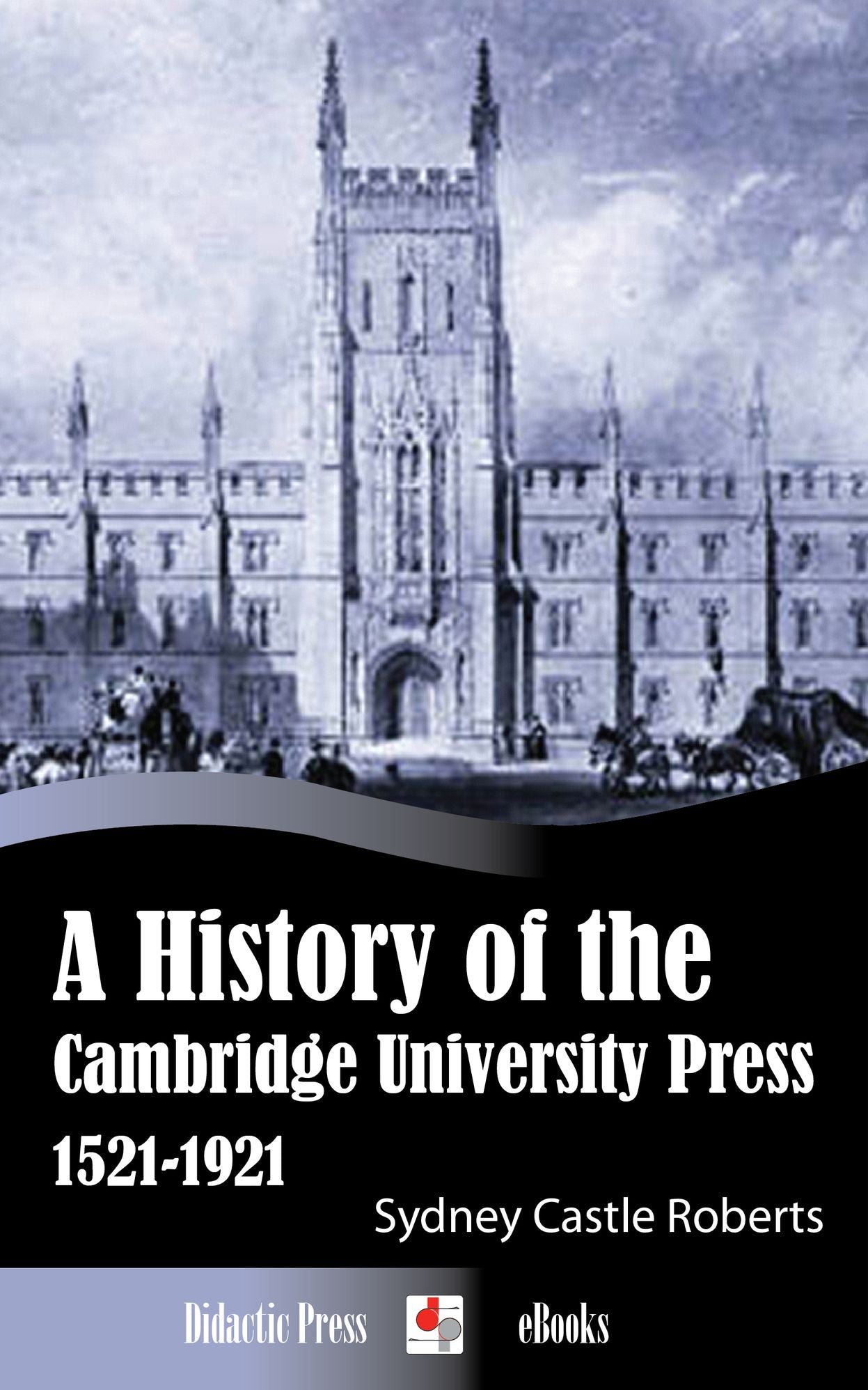 A History of the Cambridge University Press 1521-1921