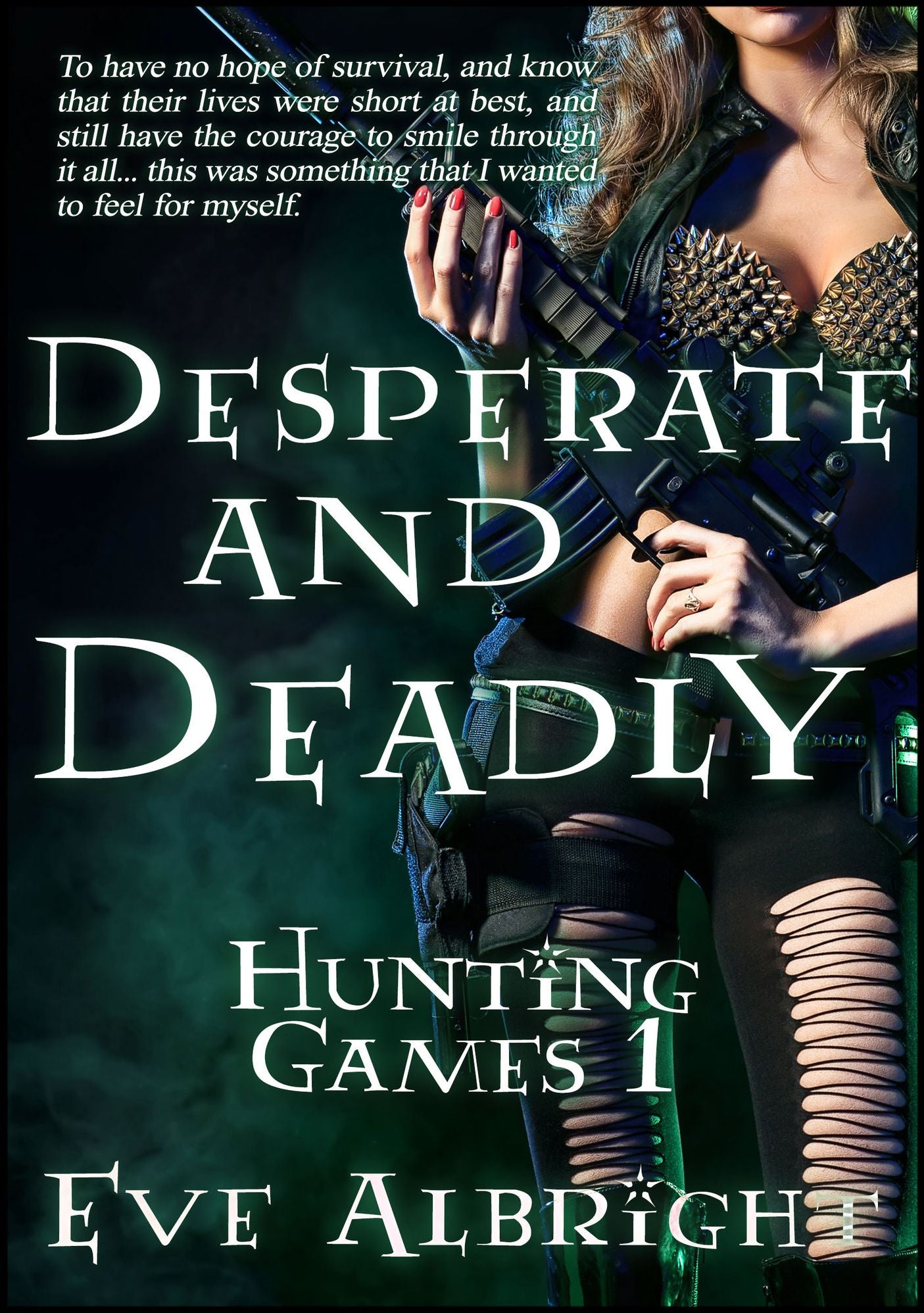 Desperate and Deadly: Hunting Games 1