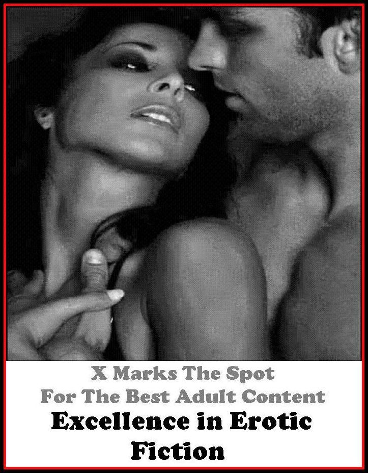 Erotica: X Marks The Spot For The Best Adult ContentExcellence in Erotic Fiction ( Erotic Photography, Erotic Stories, Nude Photos, Naked , Adult Nudes, Breast, Domination, Bare Ass, Lesbian, She-male, Gay, Fetish, Bondage, Sex, Erotic, Erotica, Hentai, )