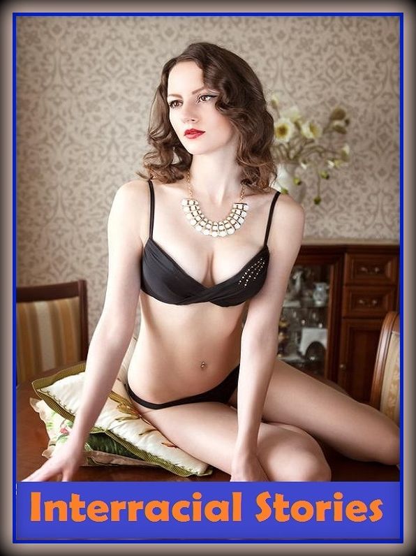 Erotic Romance: So Many Choices Interracial Stories ( Erotic Photography, Erotic Stories, Nude Photos, Naked , Adult Nudes, Breast, Domination, Bare Ass, Lesbian, She-male)