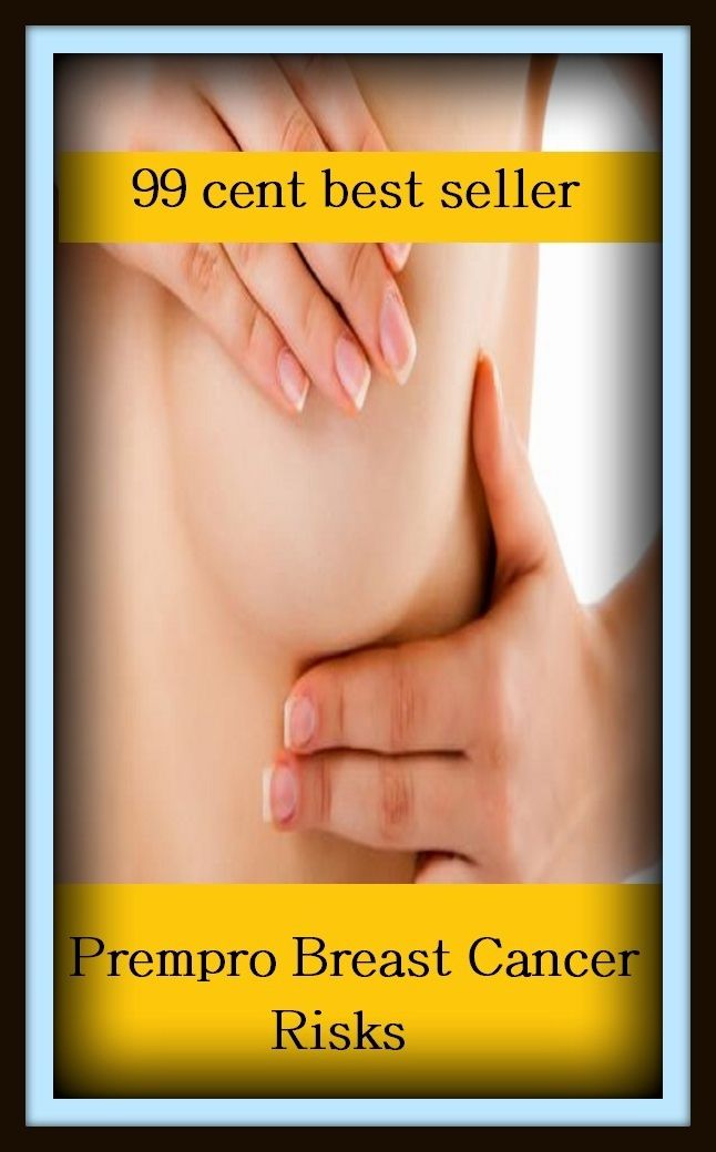 99 Cent Best Seller Prempro Breast Cancer Risks ( exercise, meditation, acupuncture, disease, digestive system, formula, medicine, remedy, fix, treatment, action, conduct, behavior, handling, gastrin, fitness, vitamins, healing, diet, cut down )