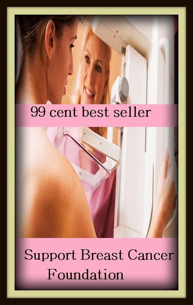 99 Cent Best Seller Support Breast Cancer Foundation ( exercise, meditation, acupuncture, disease, digestive system, formula, medicine, remedy, fix, treatment, action, conduct, behavior, handling, gastrin, fitness, vitamins, healing, diet, cut down )
