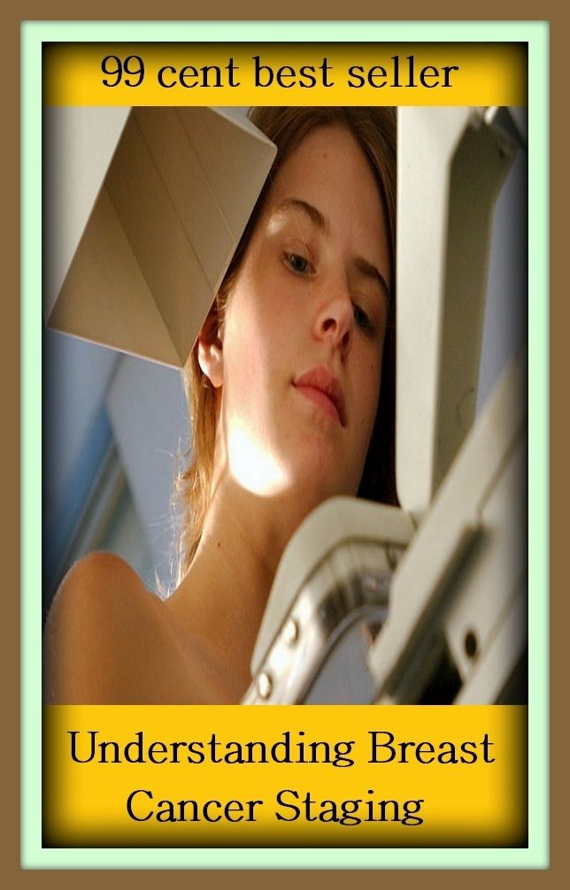 99 Cent Best Seller Understanding Breast Cancer Staging ( exercise, meditation, acupuncture, disease, digestive system, formula, medicine, remedy, fix, treatment, action, conduct, behavior, handling, gastrin, fitness, vitamins, healing, diet, cut down )