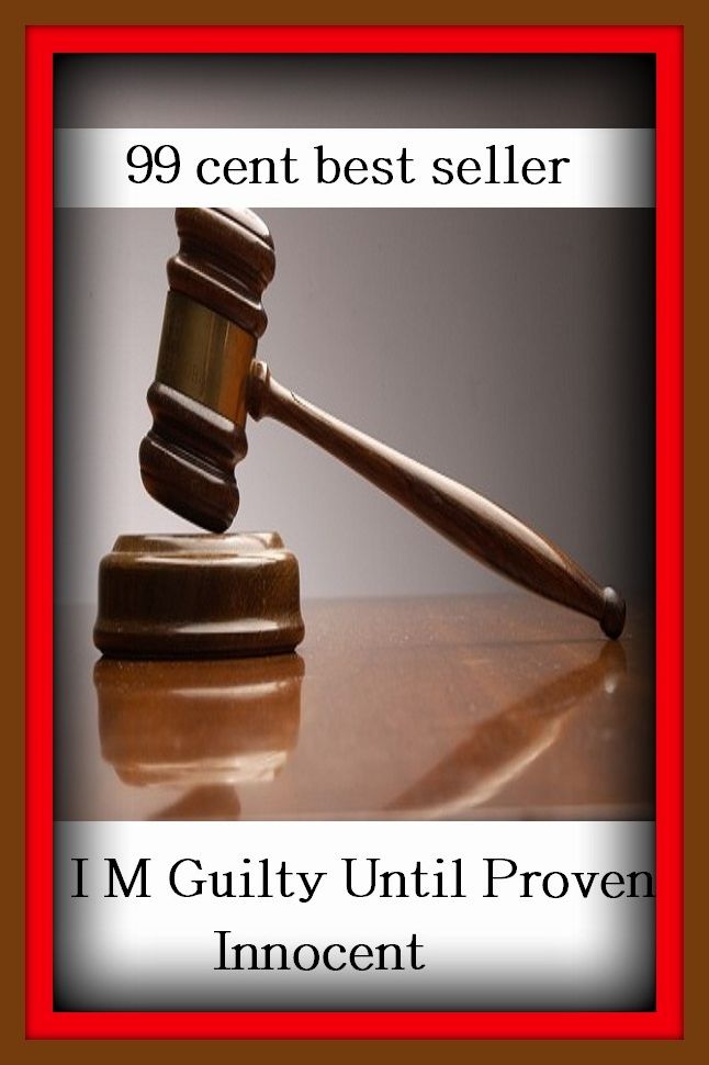 99 cent best seller I M Guilty Until Proven Innocent ( i like pie, i love Lucy, i love u, i love you, i luv it, i Maccabees, i malarial, i miss you, i need a table, i need love)
