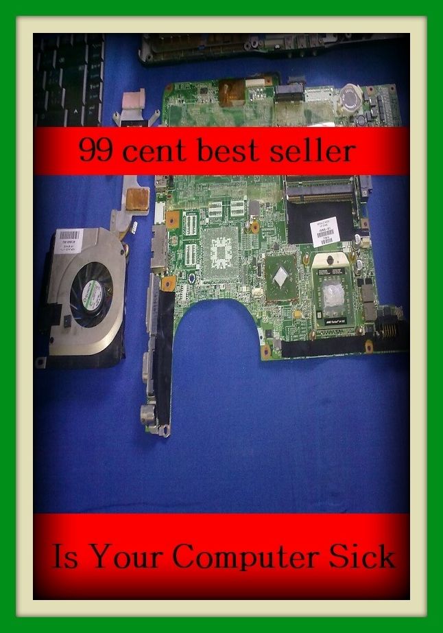 99 cent best seller Is Your Computer Sick (computer repair technician, computer science, computer scientist, computer screen, computer security, computer simulation, computer storage, computer storage devices, computer store, computer system)