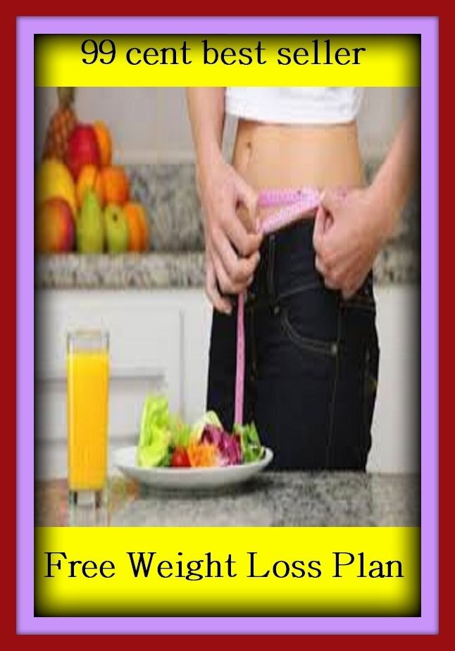 99 Cent Best Seller	Free Weight Loss Plan, (burden, density, gravity, heft, load, pressure, substance, adiposity, avoirdupois, ballast)