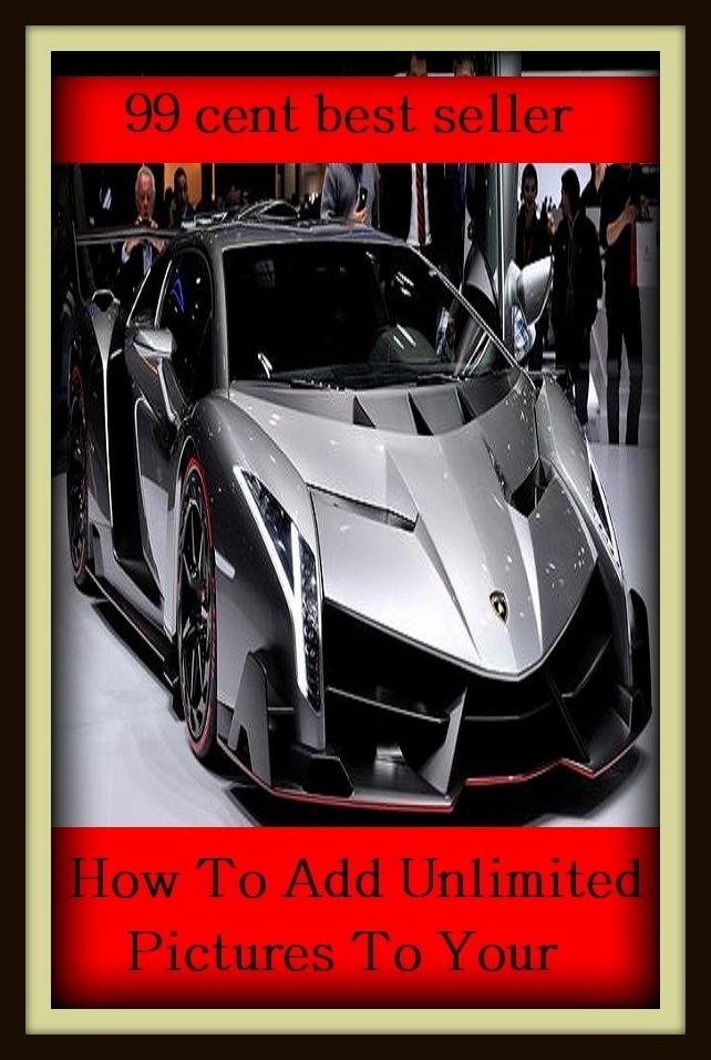 99 cent best seller How To Add Unlimited Pictures To Your (how much, how now, how old are you, how rude, how rude!, how you live, how-d'ye-do, how-do-you-do, how-dye-do, how-to)