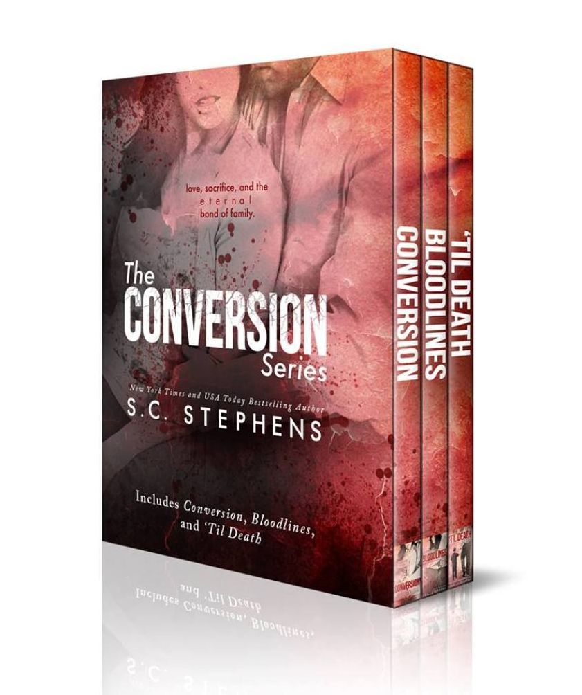 The Conversion Series Collection: Conversion; Bloodlines; 'Til Death