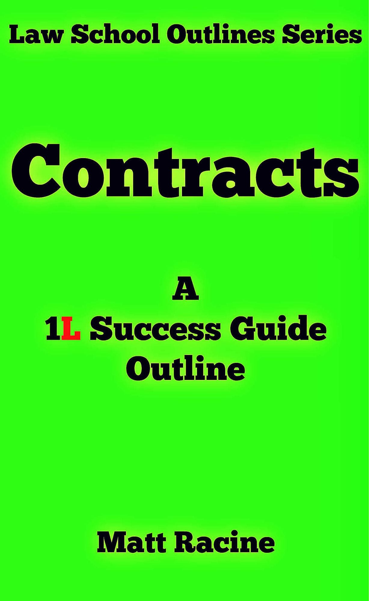 Contracts: A 1L Success Guide Outline