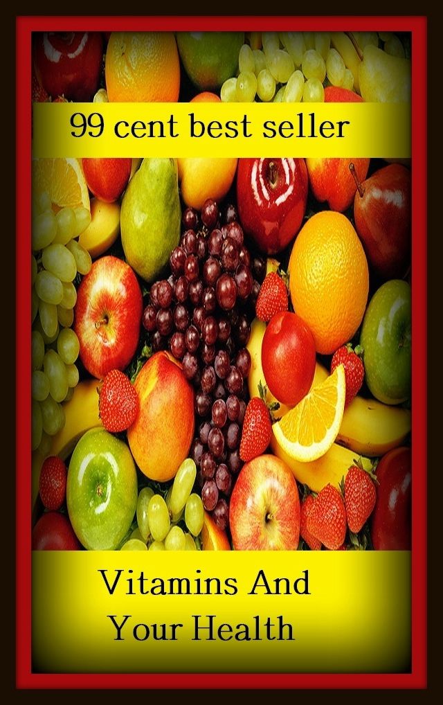 99 Cent Best Seller	Vitamins And Your Health, (fiber, food, mineral, nutriment, supplements, health food, organic food, roughage, lite food, natural food)