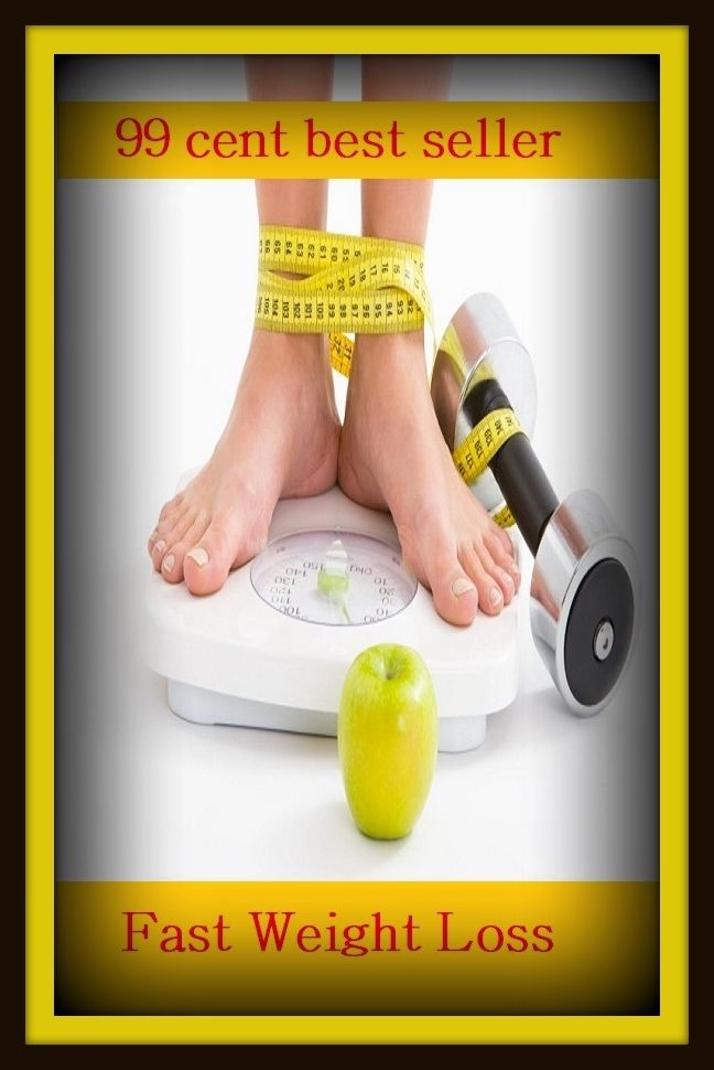 99 Cent Best Seller	Fast Weight Loss, (burden, density, gravity, heft, load, pressure, substance, adiposity, avoirdupois, ballast)