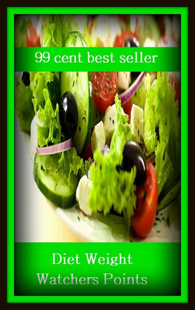 99 Cent Best Seller Diet Weight Watchers Points ( exercise, meditation, acupuncture, disease, digestive system, formula, medicine, remedy, fix, treatment, action, conduct, behavior, handling, gastrin, fitness, vitamins, healing, diet, cut down )