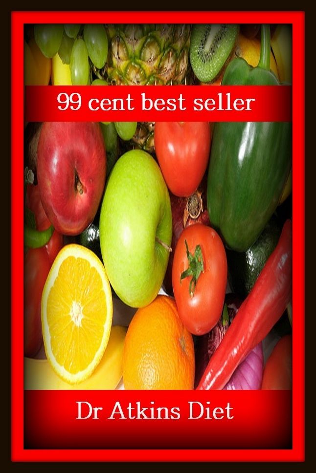 99 Cent Best Seller Dr Atkins Diet ( exercise, meditation, acupuncture,digestive system, formula, medicine, remedy, fix, treatment, action, conduct, behavior, handling, gastrin, fitness, vitamins, healing, diet, cut down, starve yourself, fast )