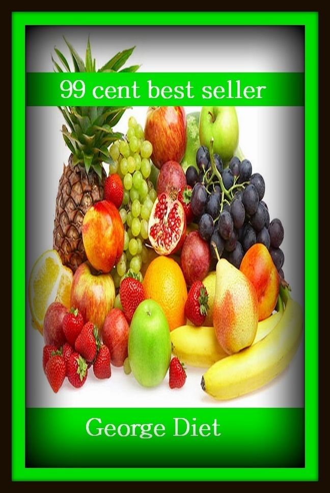 99 Cent Best Seller George Diet ( exercise, meditation, acupuncture, digestive system, formula, medicine, remedy, fix, treatment, action, conduct, behavior, handling, gastrin, fitness, vitamins, healing, diet, cut down, starve yourself, fast )