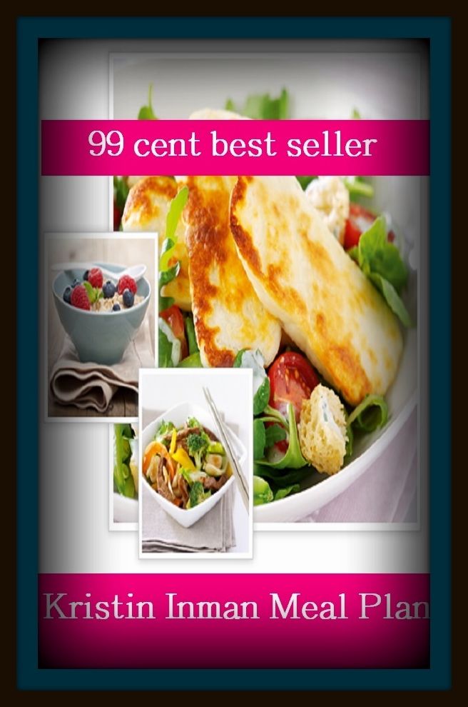 99 Cent Best Seller Kristin Inman Meal Plan ( superfood, superfoods, kale, collard greens, swiss chard, brussels sprouts, broccoli, salmon, mackerel, sardines, vegetables, beets, sweet potatoes, legumes, peanuts, lentils, beans, raw cocoa )