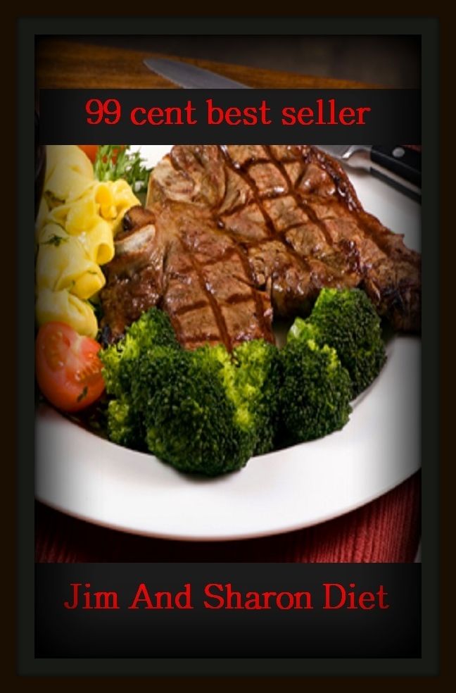 99 Cent Best Seller Jim And Sharon Diet ( exercise, meditation, acupuncture, digestive system, formula, medicine, remedy, fix, treatment, action, conduct, behavior, handling, gastrin, fitness, vitamins, healing, diet, cut down, starve yourself )