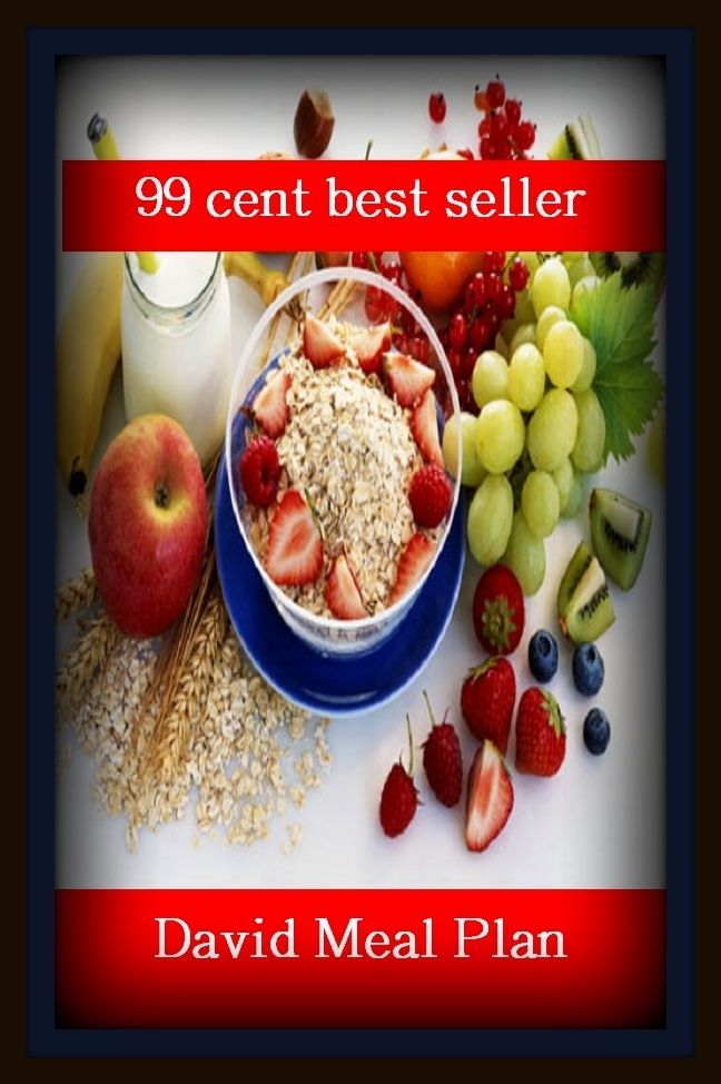 99 Cent Best Seller David Meal Plan ( superfood, superfoods, kale, collard greens, swiss chard, brussels sprouts, broccoli, salmon, mackerel, sardines, vegetables, beets, sweet potatoes, legumes, peanuts, lentils, beans, raw cocoa )