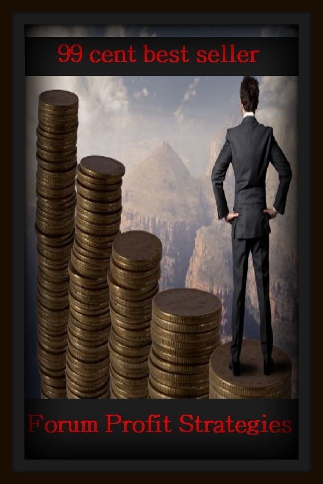 99 Cent Best Seller Forum Profit Strategies ( managing, organization, running, supervision, administration, management, direction, admin, command, control, care )