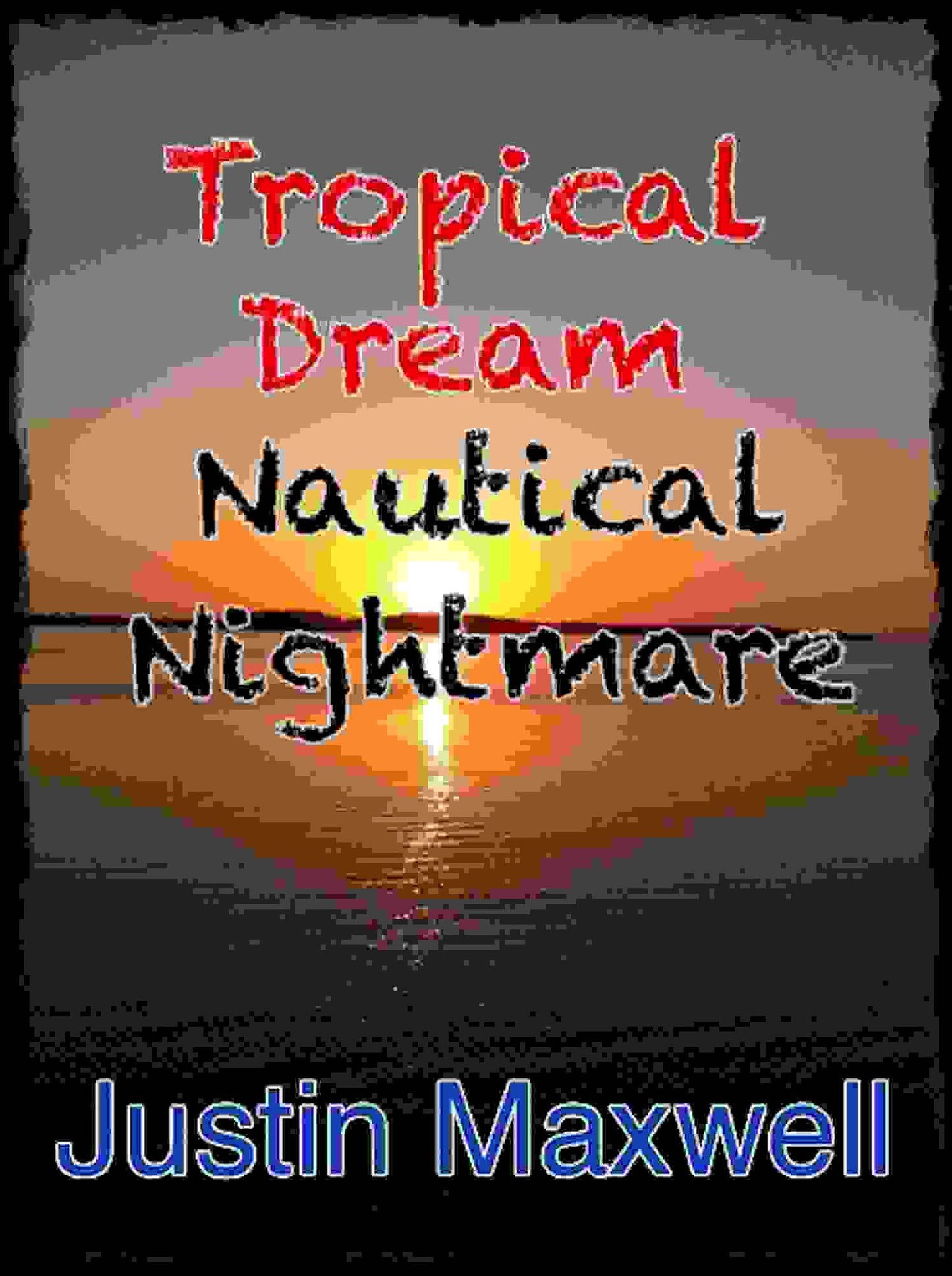 Tropical Dream Nautical Nightmare