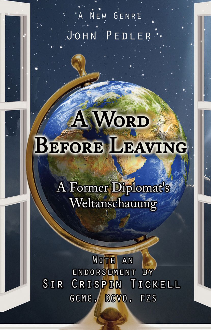 A Word Before Leaving: A Former Diplomat's Weltanschauung