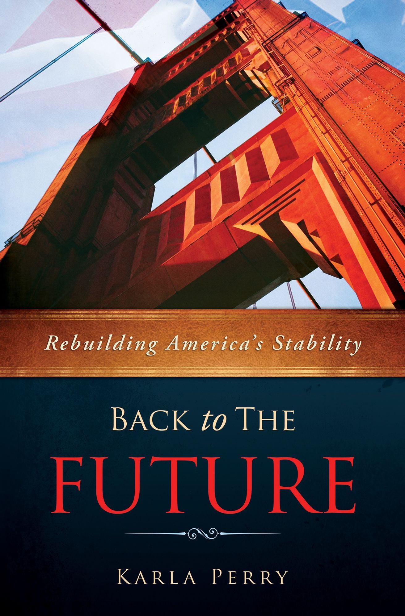 Back to the Future: Rebuilding America's Stability