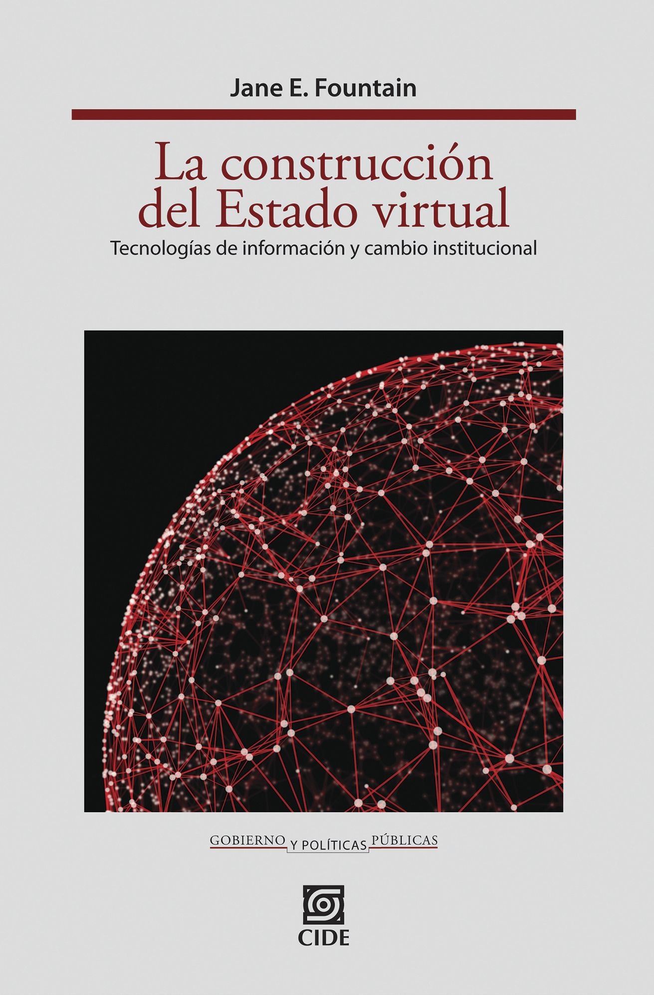 La construccion del Estado virtual