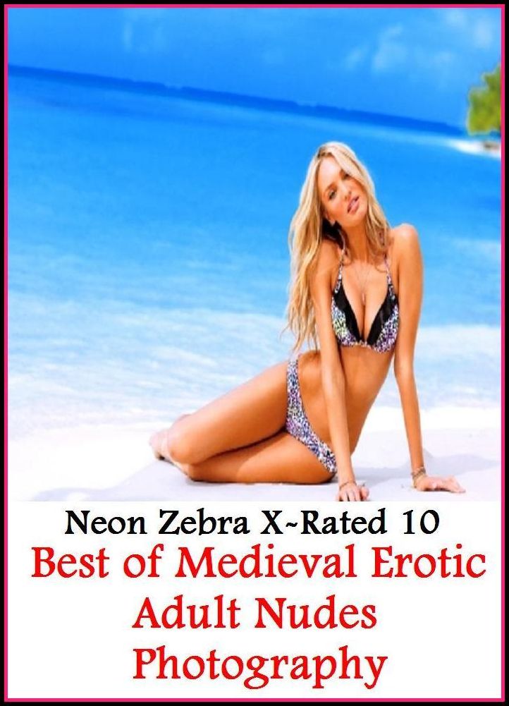 Domination: Neon Zebra X-Rated 10! Best of"Medieval Erotic Adult Nudes Photography" ( Erotic Photography, Erotic Stories, Nude Photos, Naked , Adult Nudes, Breast, Domination, Bare Ass, Lesbian, She-male, XXX )